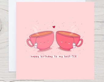 Happy Birthday Best-Tea Card, Kawaii Birthday Card, Funny pun birthday card