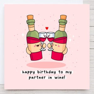 Partner in wine  - wine themed birthday card, punny birthday card, best friend, for him, for her
