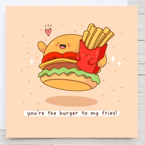Tu es le hamburger avec mes frites - jolie carte de hamburger, frites, restauration rapide, carte kawaii, carte d'anniversaire de jeu de mots