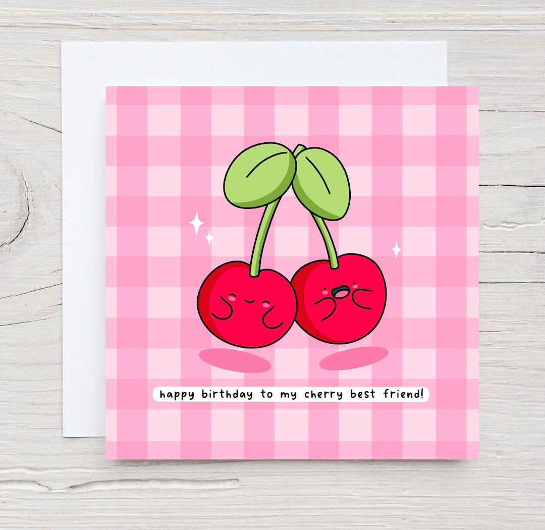 Happy Birthday Best Friend Card - Kawaii Birthday Card, Funny Pun ...