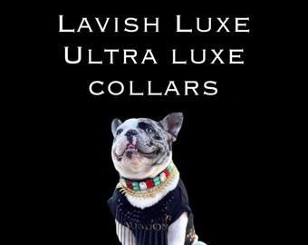 ULTRA Luxe/LAVISH Luxe Collar/Glam Collar/Luxe Collar/Dog Collar/Gem Collar/Crystal Collar/Rhinestone Collar/Glam Dog/Luxury Dog Collar