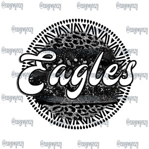 Eagles Sublimation png/Mascot png/Eagles/Leopard/Black and Silver/Eagles png Sublimation/Football Season png/Eagles Mascot/Eagles Tshirt png