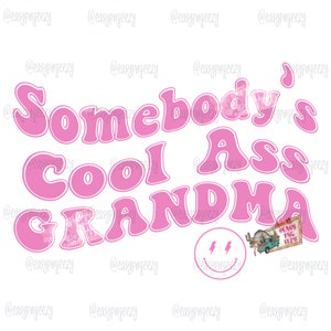Alguien genial culo abuela png Descargas/Sublimación de la abuela/Gma png/Abuela fresca/Abuela png/Abuela de alguien/Abuela rosa Fuente ondulada/Abuela