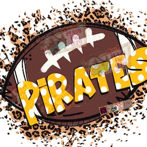 May include: A brown football with white laces and a yellow and white polka dot word "PIRATES" on it. The football is surrounded by a brown and black leopard print pattern.
