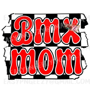 BMX Mom png for Sublimations/for Screenprints/for Tshirts/for Tumblers/Bmx Family/Bmx Mom Tshirts/Bmx Family Shirts/Bmx Sublimations/BMX png