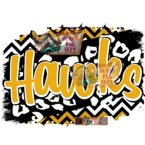 Hawks Sublimation png/Hawks Athletics/Hawks PTA/Hawks png/Hawks Mascot/Hawks Football/Yellow Hawks/Hawks Logo/Hawks Cheer/PTA/Booster/Spirit