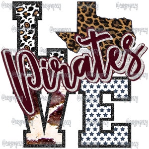 Love Pirates Texas Maroon PNG/Pirates Sublimation png/Texas/Maroon Pirates Sublimation/Love Texas png/Pirates Mascot/Love Texas/Pirates png