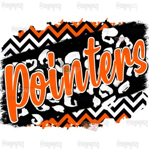 May include: Orange and black graphic with the word "Pointers" in orange lettering on a black and white chevron and leopard print background.