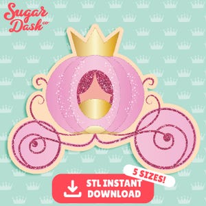 May include: A pink pumpkin carriage graphic with a gold crown on top and glittery accents. The design features swirling wheels and the text Sugar Dash co. A red button at the bottom displays the text STL INSTANT DOWNLOAD and 5 SIZES!