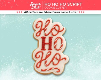 Ho Ho Ho Script Cookie Cutter, Christmas Baking