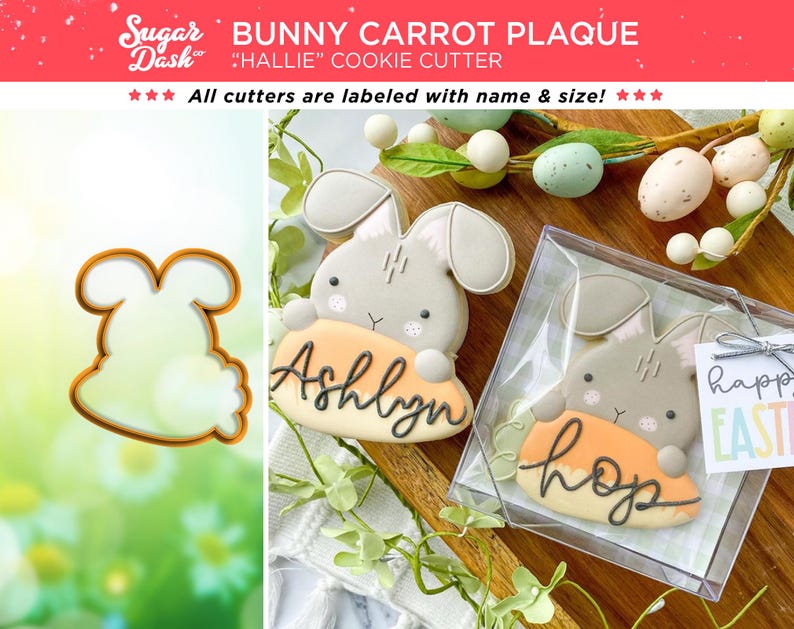 May include: A cookie cutter in the shape of a bunny holding a carrot. The cutter is labeled "Hallie" and is part of a bunny carrot plaque cookie cutter set. The image also shows two decorated cookies, one with the name "Ashlyn" and the other with the word "Hop".