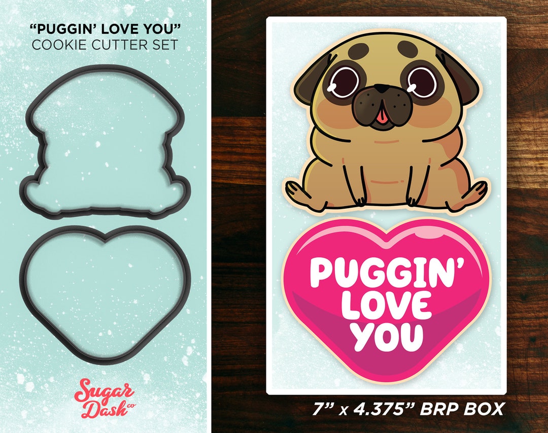 Valentines Cookie Cutter Set - Puggin' Love You - Etsy