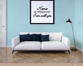 Home is Wherever I am with You digital image svg png jpg, Cricut, Printable Sticker, journal, simple living, diy decor, home decor