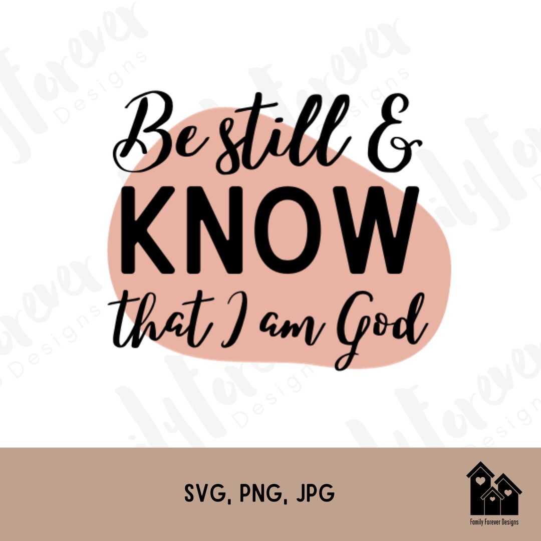 Psalm 46 10 Svg Png Jpg Christian Svg Scripture Svg Faith Etsy psalm-46-10-svg-png-jpg-christian-svg-scripture-svg-faith-etsy