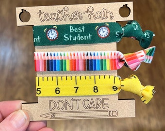 Teacher Hair, Don't Care Hair Ties | Teacher Appreciation Gift