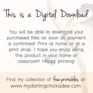 May include: A digital download graphic with a watercolor illustration of a chickadee bird. The text reads "This is a Digital Download. You will be able to download your purchased files as soon as payment is confirmed! Print at home or at a print shop. I hope you enjoy using this product in your home or classroom! Happy printing! Find my collection of free printables at www.mydarlingchickadee.com"
