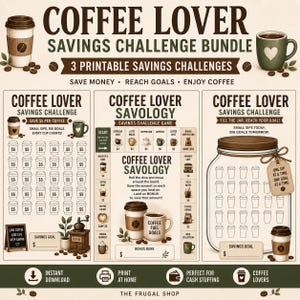 May include: A Coffee Lover Savings Challenge bundle featuring three printable savings trackers. The design includes illustrations of coffee cups, a mason jar, and a board game layout with text such as Coffee Lover Savings Challenge and Coffee Lover Savology.