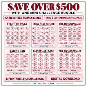 May include: A digital savings challenge bundle featuring six printable 3x3 grids with pink icons of piggy banks, jars, and coin wallets. The text reads SAVE OVER $500 WITH ONE MINI CHALLENGE BUNDLE, including specific challenge titles and goal amounts.