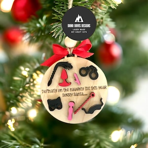 Adult Funny Christmas Ornament- Naughty List Ornament-SVG laser file SCORE