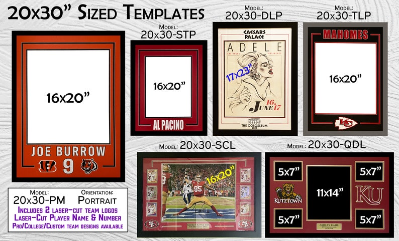 May include: A collage of different sized picture frame templates for 20x30 inch photos. The templates include a variety of colors and designs, including a red frame with a Joe Burrow football player design, a black frame with a 16x20 inch photo of Al Pacino, a black frame with a 17x23 inch photo of Adele, a black frame with a 16x20 inch photo of Patrick Mahomes, a black frame with a collage of 5x7 and 11x14 inch photos of a football player, and a black frame with a collage of 5x7 inch photos of a football player.