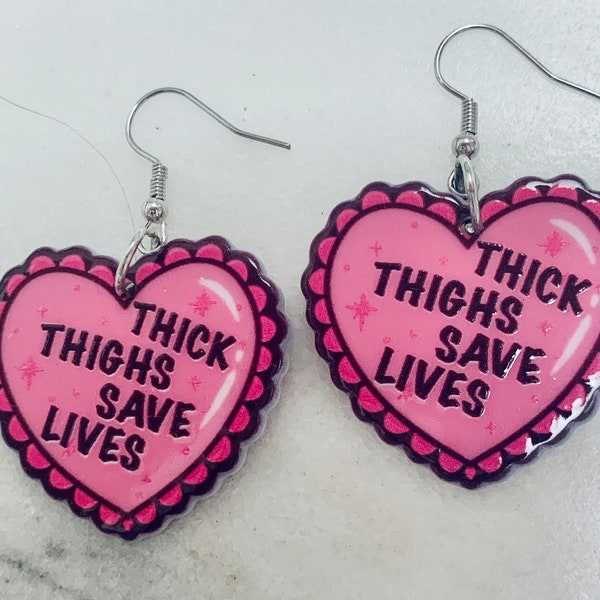Thick Thighs Save Lives earrings, We can!, pro-choice,  strong women, feminist jewelry, Diversity earrings, body positivity