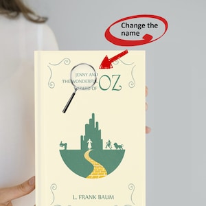 The Wonderful Wizard of Oz - Personalized Classic Book For Kids