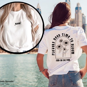 Bloemen hebben tijd nodig om te bloeien Svg gesneden bestanden voor Cricut, Self love svg, Inspirerende svg, Wildflower svg, voorvak svg, Back shirt svg png