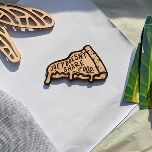 Joey deelt geen eten FRIENDS Magnet Collection Magneten van hout, koelkastmagneten