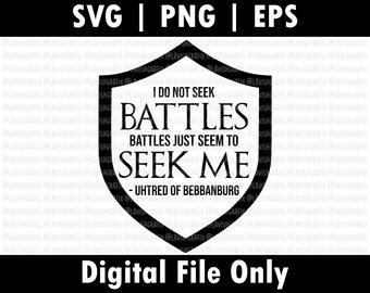 Uhtred Ragnarsson Quote SVG, Digital Download, Cutting Machine, Png, Eps, Sublimation, HTV, The Last Kingdom, TV Show, Bebbanburg, Vikings
