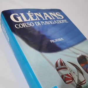 GLENANS NAVIGATION Kurs Vintage Segelschulhandbuch 1991 Jubiläumsgeschenk für Liebhaber von Segelbooten, Yachtsport und dem Meer mit Karten