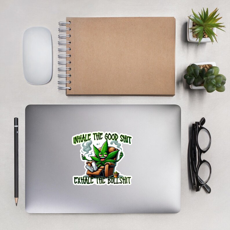 Inhale the Good, Exhale the Bull - Marijuana Sticker image 4