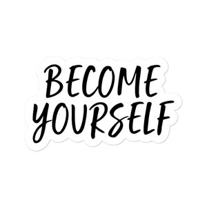 Become Yourself Sticker
