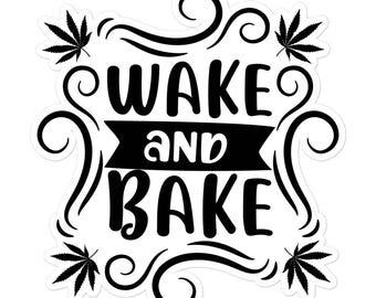 Wake and Bake Sticker