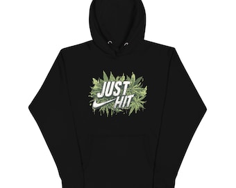 Just Hit - Marijuana Hoodie