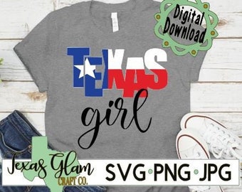 Texas Girl SVG PNG JPG,Texas Flag Svg File,Texas Girl T-shirt Svg,Texas Girl Cricut file,Texas Pride Svg,Country Girl Svg,State of Texas Svg