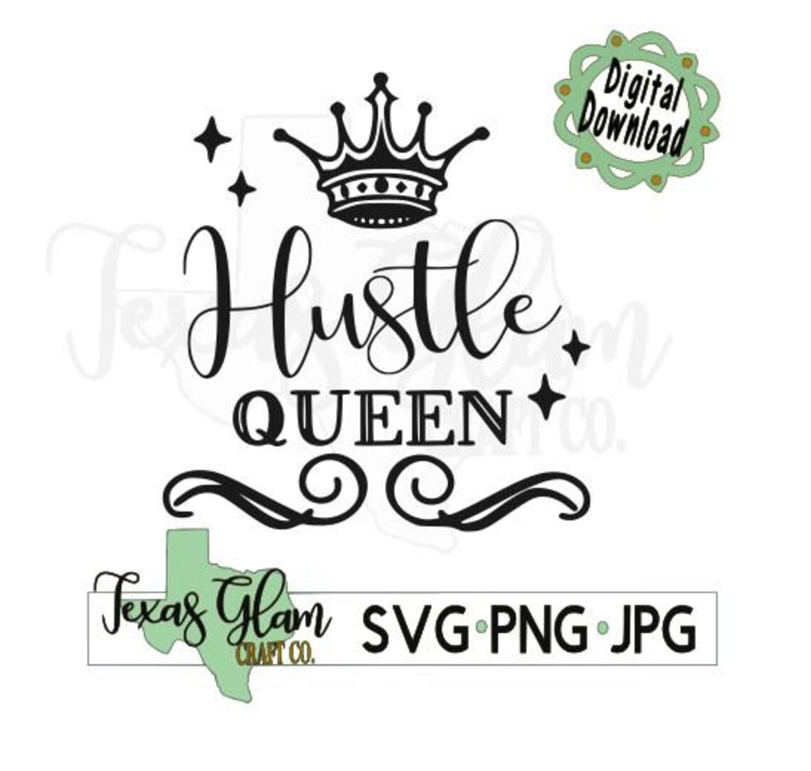 Hustle Queen SVG PNG Jpg,girl Hustle Svg,hustle Queen With Crown Svg,hustle Queen Cricut Svg