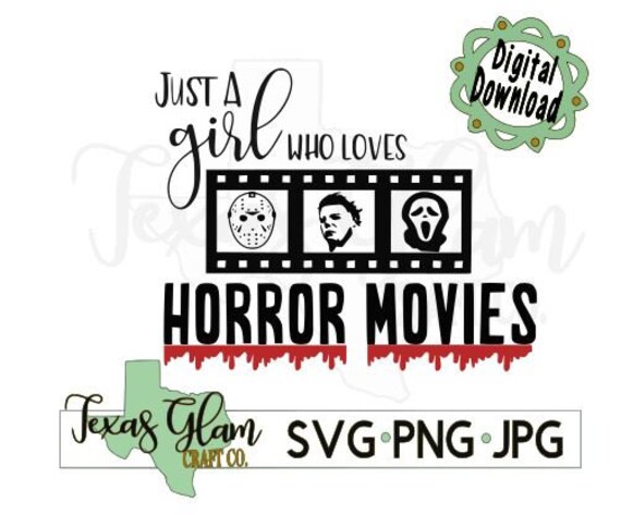 Download Just A Girl Who Loves Horror Movies Svghalloween Svgscary Etsy