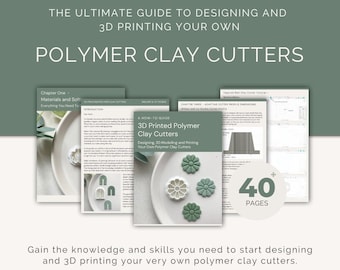 Polymer Clay Cutter 3D Printing Guide, How To Make Polymer Clay Cutters, Designing and 3D Printing Clay Polymer Cutters, Digital STL Files