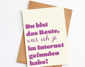 Funny online date card, birthday card, love card, folding card "the best thing I've ever found on the internet", funny postcard