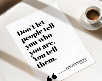 Serena Van Der Woodsen Quote | Gossip Girl Poster Print | Don&#39;t Let People | Sass | Living Room/Bedroom/Kitchen Wall | A5/A4/A3/A2/A1/A0