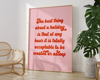 Funny Holiday Quote Art Print | Retro Typographic Poster (Digital Print)