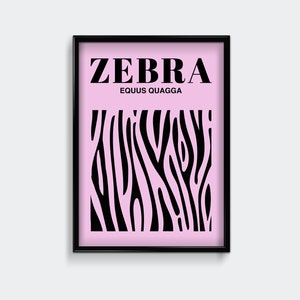 May include: A black framed poster with a pink background and a black zebra print. The text "ZEBRA" and "EQUUS QUAGGA" is printed in black at the top of the poster.