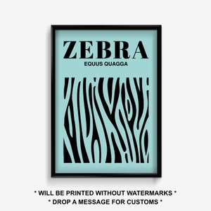 May include: A black and white zebra print poster with the text "ZEBRA EQUUS QUAGGA" in black text on a light blue background.