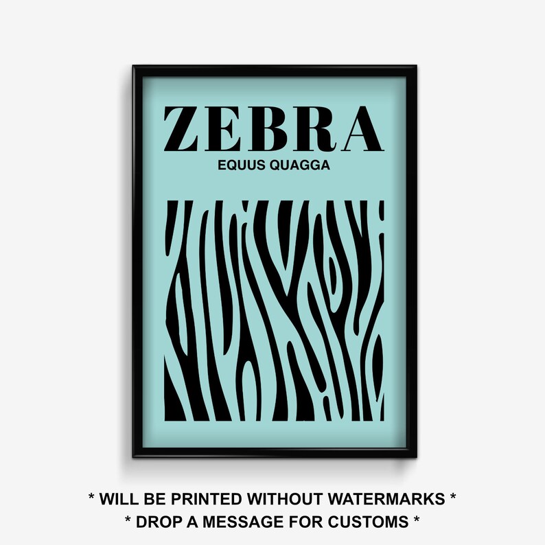 May include: A black and white zebra print poster with the text "ZEBRA EQUUS QUAGGA" in black text on a light blue background.