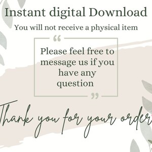 May include: A digital download graphic with text that reads "Instant digital Download" and "You will not receive a physical item." The image also includes the text "Please feel free to message us if you have any question" and "Thank you for your order."