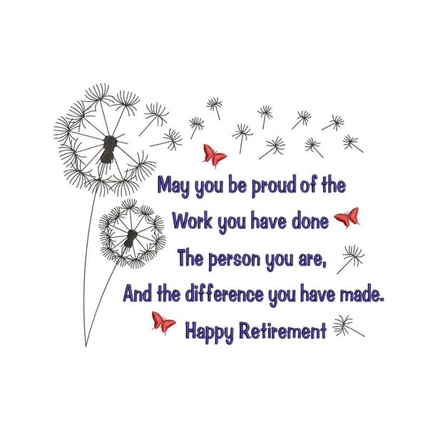 May you be proud of work Happy Retirement Machine embroidery design / Retirement quotes