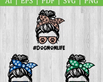 Dog Mom Life Messy Bun SVG, PNG (Digital Download)