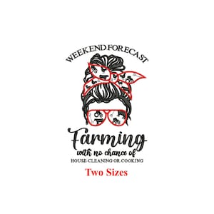 Weekend farming Machine embroidery design / Farming Messy bun Mom / Farming girl