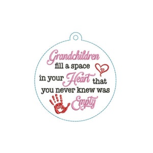 Grandchildren fill a space in your heart that you never know this empty Ornament Machine embroidery design / Grandma love