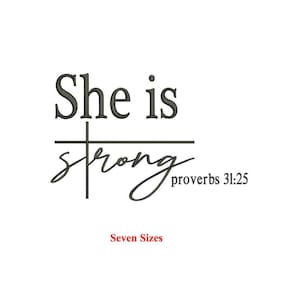 She is Strong  Proverbs 31:25 Machine embroidery design / Proverbs / Christian / faith / Strong / seven sizes